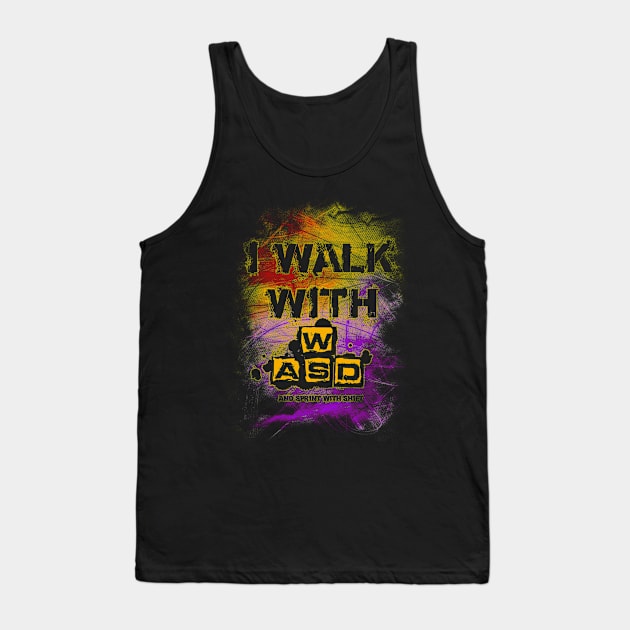 I Walk with WASD (And sprint with shift) v2 Tank Top by Pride98